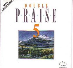 Double Praise 5