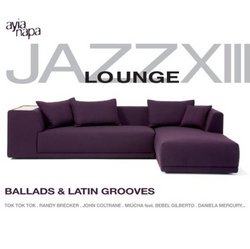 Jazz Lounge Vol. 13- Ballads & Latin Grooves