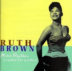 Ruth Brown - Miss Rhythm (Greatest Hits and More)