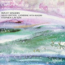 Britten - Christ's Nativity / Gritton, Wyn-Rogers, Holst Singer, Layton