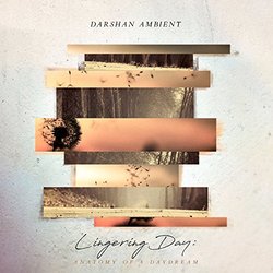 Lingering Day: Anatomy Of A Daydream