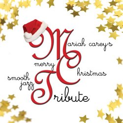 Mariah Carey's Merry Christmas Smooth Jazz