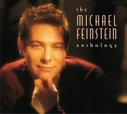 The Michael Feinstein Anthology by Feinstein, Michael [Music CD]