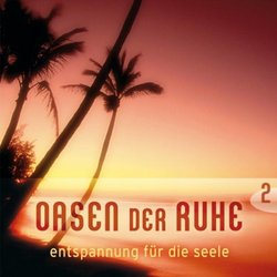 Oasen der Ruhe 2-Entspannung