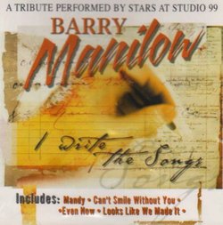 A Tribute - Barry Manilow: I Write the Songs