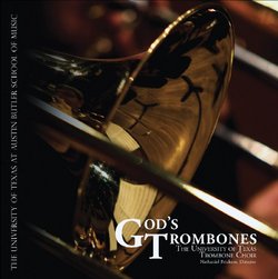 God's Trombones - featuring the University of Texas Trombone Choir