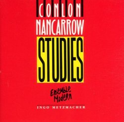 Nancarrow: Studies for Player Piano (arranged for chamber orchestra); Tango?; Toccata; Piece No. 2 for Small Orchestra; Trio No. 1; Sarabande and Scherzo