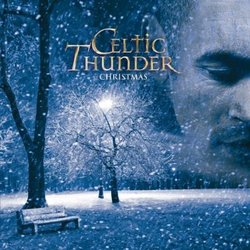 Celtic Thunder Christmas: Special Edition (+2 Bonus Tracks, "Christmas 1915" & "Christmas Morning, Donegal")