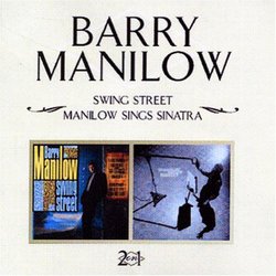 Swing Street/Manilow Sings Sinatra