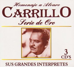 Homenaje a Alvaro Carrillo: Serie De Oro