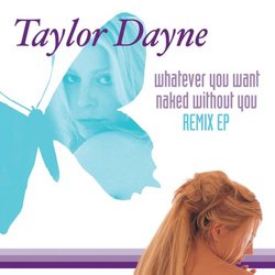 Whatever You Want: Naked Without You (Rmx)