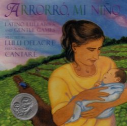 Arrorro, Mi Nino: Latino Lullabies and Gentle Games (Spanish Edition)