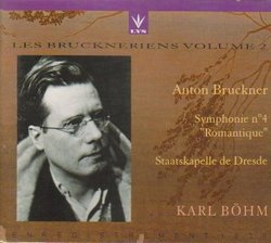 Bruckner: Symphony No. 4 "Romantique" (Les Bruckneriens, Volume 2)