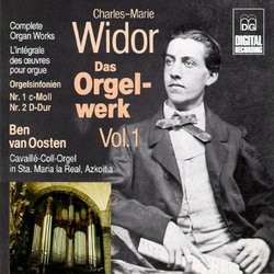 Widor: Complete Organ Works Vol. 1