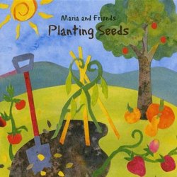 Maria & Friends: Planting Seeds