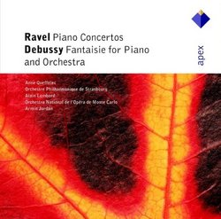 Ravel: Piano Concertos; Debussy: Fantasie for Piano & Orchestra