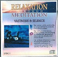 Relaxation Through Meditation: disc 1 (Vastness & Silence)