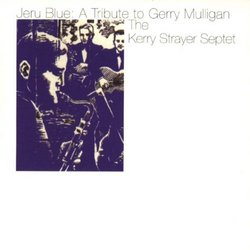 Jeru Blue: Tribute to Gerry Mulligan