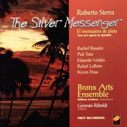 Roberto Sierra: El mensajero de plata (The Silver Messenger)