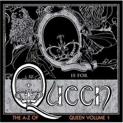 The A-Z Of Queen Volume 1
