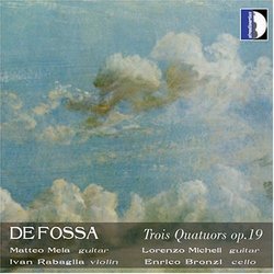 De Fossa: Trois Quatuors, Op. 19