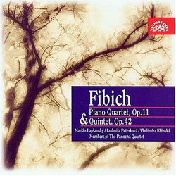 Fibich: Piano Quartet, Op. 11 & Quintet, Op. 42