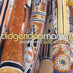 Didgeridoo Mania, Vol. 2: Goin' Walkabout