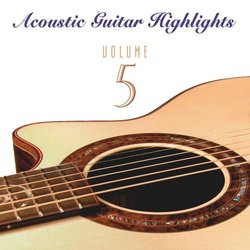 Acoustic Guitar Highlights Volume 5