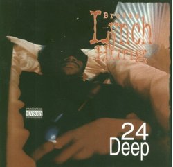 24 Deep