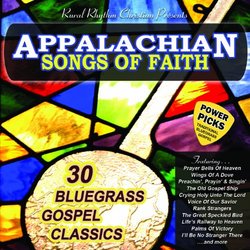 Appalachian Bluegrass Music, Songs of Faith, 30 Bluegrass Gospel Classics