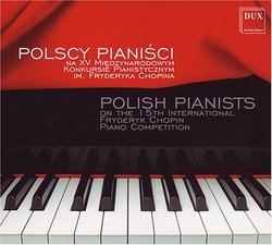 Polish Pianists on the 15th International Fryderyk Chopin Piano Competition