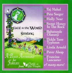 Peace Is The World Smiling: A Peace Anthology For Families