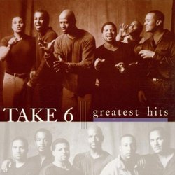 Take 6 - The Greatest Hits