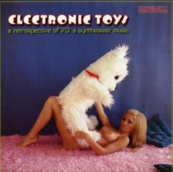 Electronic Toys: A Retrospective of 70's Synthesizer Music