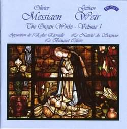 Olivier Messiaen: The Organ Works, Vol. 1