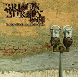 Brison Bursey Band: Expectations and Parking Lots
