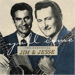 Y'All Come: The Essential Jim & Jesse