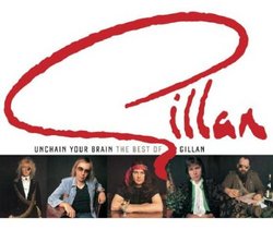 Unchain Your Brain: the Best of Gillan '76-'82