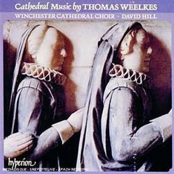 Weelkes: Cathedral Music - Anthems (English Orpheus, Vol 10) /Winchester Cathedral Choir * Hill