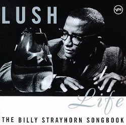 Lush Life: Strayhorn Songbook