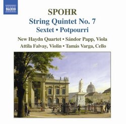 Spohr: String Quintet No. 7; Sextet; Potpourri