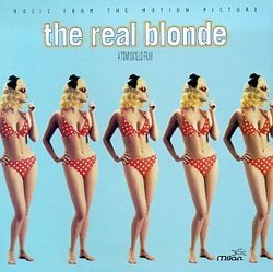The Real Blonde: Music From The Motion Picture