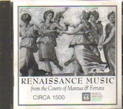 Renaissance Music From The Courts Of Mantua & Ferrara