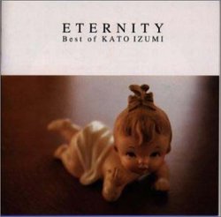 Eternity Best of Kato Izumi