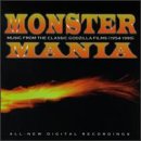 Monster Mania: Music From The Classic Godzilla Films (1954-1995)