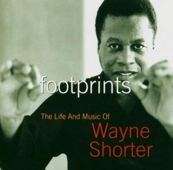 Footprints: Life & Music of Wayne Shorter