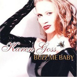 Karen Goss Buzz Me Baby
