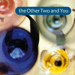 Other Two & You