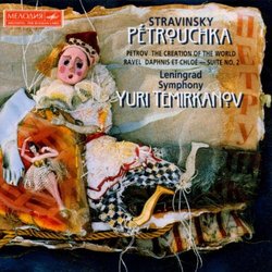 Stravinsky: Petrouchka; Petrov: The Creation of the World; Ravel: Daphnis et Chloé
