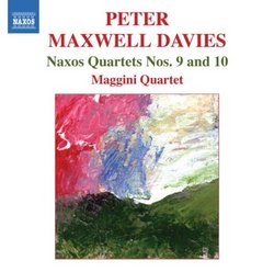 Peter Maxwell Davies: Naxos Quartets Nos. 9 & 10